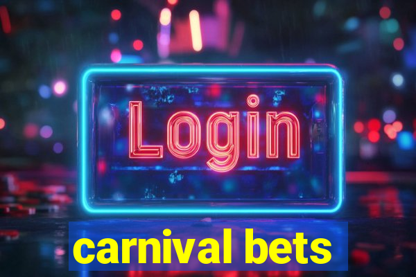 carnival bets